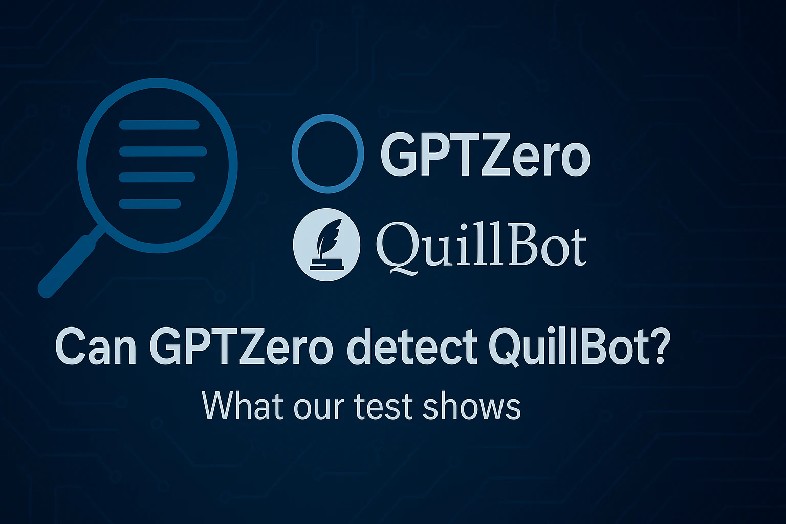Can GPTZero detect Quillbot? - What our test shows?