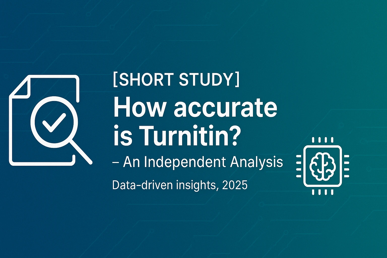 [SHORT STUDY] How accurate is Turnitin? - An Independent Analysis