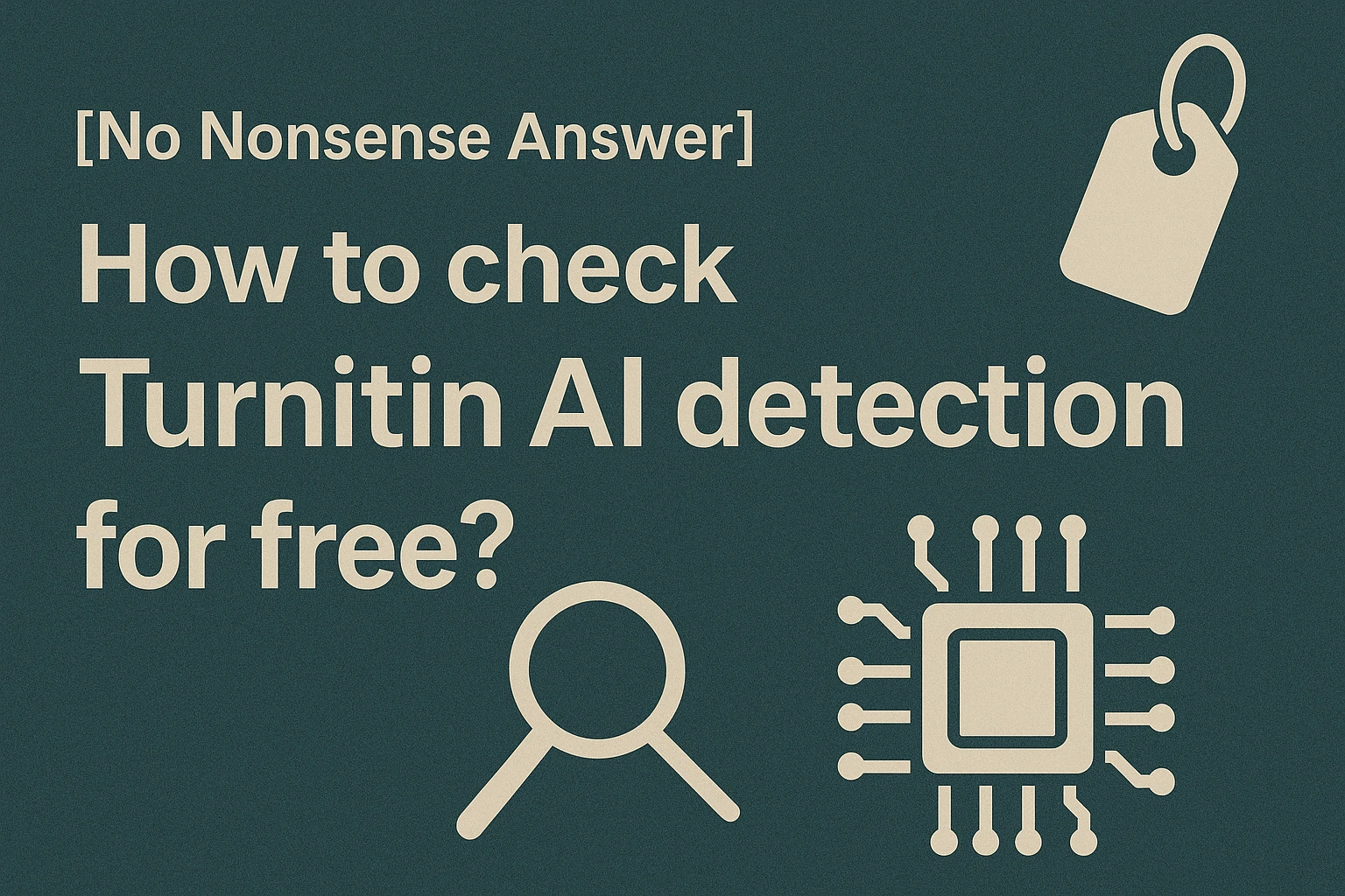 [No Nonsense Answer] How to check Turnitin AI detection for free?